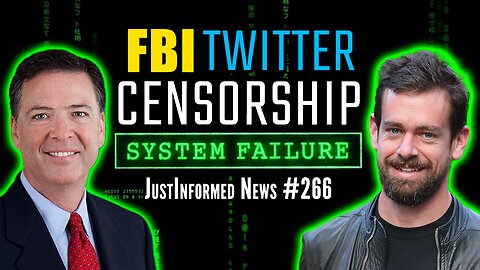 Did FBI Use Russia Collusion HOAX To CENSOR U.S. Citizens' Free Speech? | JustInformed News #266