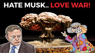 Elon Musk REVILED For Suggesting We Don't Nuke Each Other