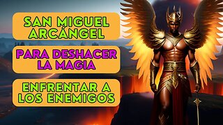 ✝️Poderosa Oración a San Miguel Arcángel para Deshacer Magia y Enfrentar Enemigos🙏