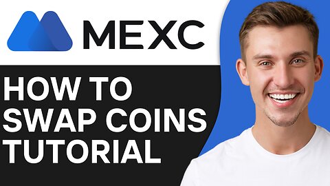 HOW TO SWAP COINS ON MEXC