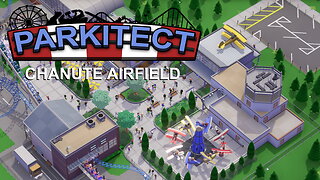 Parkitect Campaign - Chanute Airfield - Episode 2