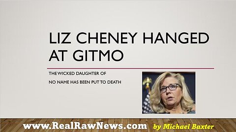 LIZ CHENEY HANGED AT GITMO - TRUMP NEWS