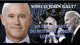 MAN IN AMERICA-Dr. David Martin:DON’T FEAR Coming Lockdowns Cabal is Already DEAD. THX John Galt