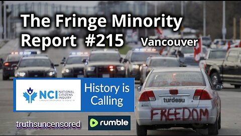 The Fringe Minority Report #215 National Citizens Inquiry Vancouver