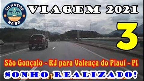 Viagem 2021 - São Gançalo - RJ para Valença do Piauí - PI - Ida- Dia 1 - Vídeo 3