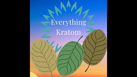 S10 E20 - The Conundrum of Talking to People About Kratom