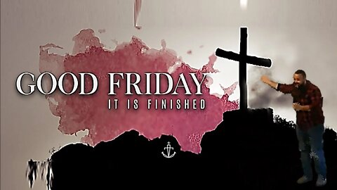 GOOD FRIDAY - "It wasn't the nails that held Him there..." - Pastor Nathan Deisem - (Fathom Church)