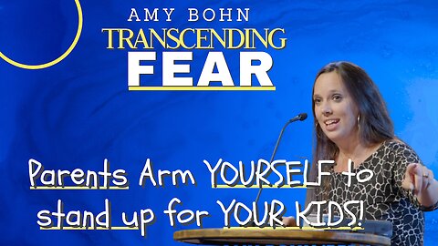 Parents Arm Yourself to Stand Up For Your Kids! | Amy Bohn