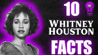 Whitney Houston: The Greatest Love of All Facts Revealed! 🎤 | Unearthing 10 Secrets You Never Knew!