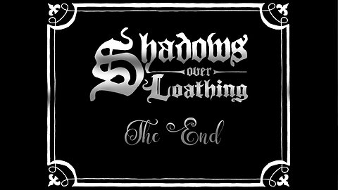 Shadows Over Loathing: Part 20 - One of the Ends