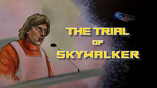 The Trial of Luke Skywalker