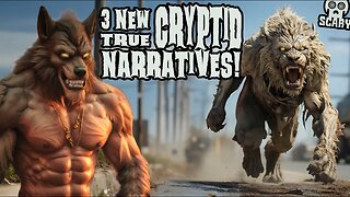 3 Scary Cryptid Stories: Werewolf, Dogman and Lion Man