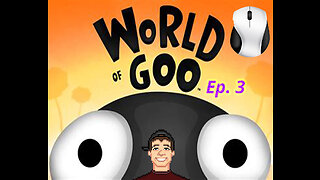 Sonic Plays World Of Goo (Ep. 3) - Factory Fun and Beyond!!