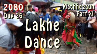 Lakhe Dance, Machhegaun | 2080-04-27 | Part XI