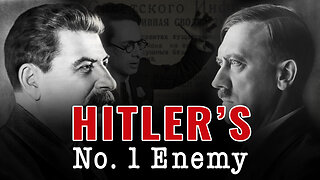 Who Was Hitler's Number 1 Enemy? The Answer May Surprise You!