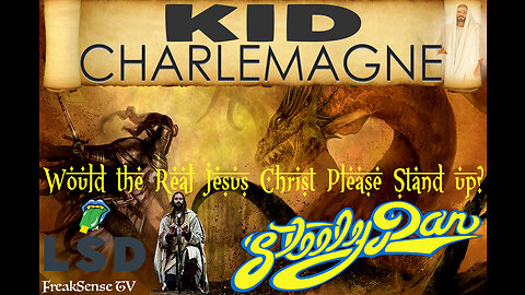Kid Charlemagne by Steely Dan ~ Will the Real Jesus Christ Please Stand Up?