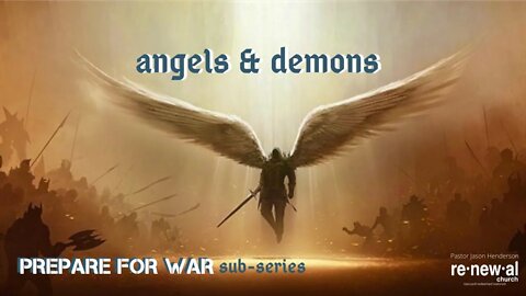 Prepare for War | Part 5b - Angels & Demons (2) | Pastor Jason Henderson