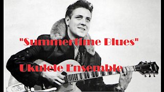 "Summertime Blues" (Eddie Cochran), Ukulele Ensemble