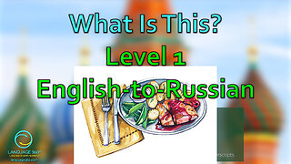 What Is This?: Level 1 - English-to-Russian