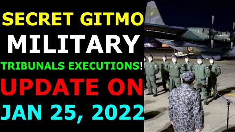 DISASTER IN TONGA & SECRET GITMO MILITARY TRIBUNALS EXECUTIONS! UPDATE ON JAN 25, 2022