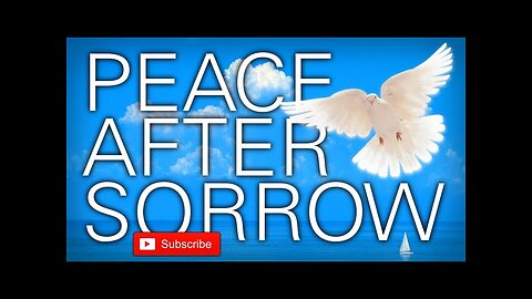 Peace After Sorrow / Life Changing Poem / Inspirational