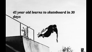 45 year old learning to skateboard