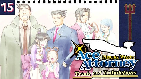 Phoenix Wright: Ace Attorney - Trials and Tribulations FINALE