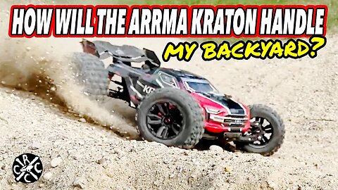 How Will The ARRMA Kraton Handle My Backyard?