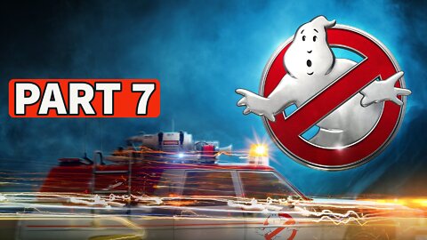 Ghostbusters The Video Game Gameplay Walkthrough Part 7 [PC] - No Commentary