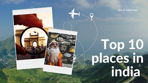 Top 10 Must-Visit Destinations in India: Unveiling the Best of Incredible India