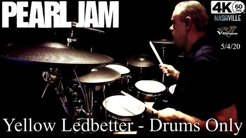 Pearl Jam - Yellow Ledbetter - Drums Only