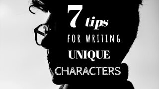 7 Tips for Writing Unique Characters