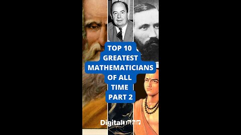 Top 10 Greatest Mathematicians of All Time Part 2