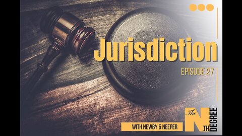 27: Jurisdiction - The Nth Degree