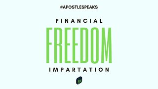 Financial Freedom Impartation #ApostleSpeaks #MoneyCometh