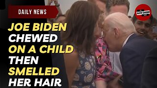 Joe Biden Chewed On A Child Then Smelled Her Hair