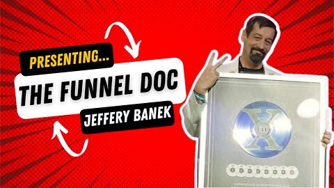 The Funnel Doc- Jeffery Banek