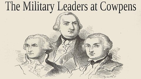 The Military Leaders at Cowpens