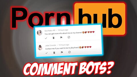 The Po*n Bot Invasion Is Going To Take Down YouTube...