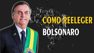 Como Reeleger Bolsonaro