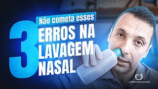 3 ERROS QUE VOCÊ NÃO PODE COMENTER NA HORA DA LAVAGEM NASAL