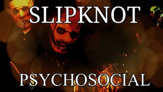 🎵 SLIPKNOT - PSYCHOSOCIAL (LYRICS)