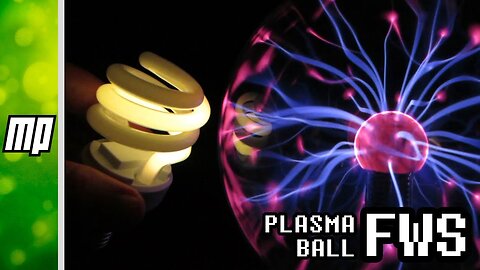 FWS - Plasma balls and the gentleman physicist