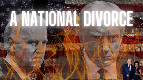 A National Divorce