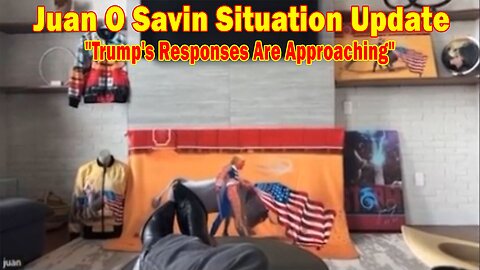 Juan O Savin Update Today: "Trump's Coming Counterpunch?"