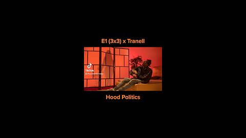 E1 x Tranell - Hood Politics