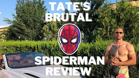 Andrew Tate BRUTAL Review of Spiderman