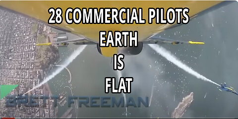 28 COMMERCIAL PILOTS TESTIMONIES EARTH IS FLAT!