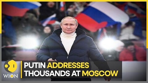 Ukraine War- Putin addresses massive rally in Moscow ahead of anniversary - Top News - WION