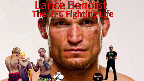 Lance Benoist The UFC Fighting Life Episode 72